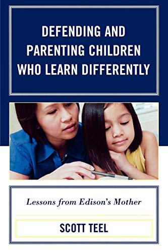 Defending and Parenting Children Who Learn Differently: Lessons from Edison's Mother