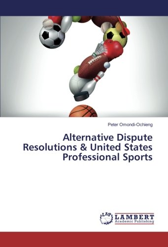 Alternative Dispute Resolutions & United States Professional Sports