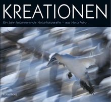 Kreationen: Ein Jahr faszinierende Naturfotografie