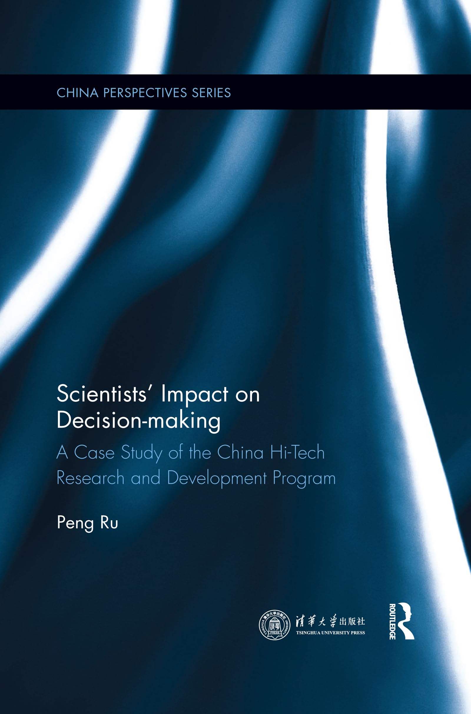 Scientists' Impact on Decision-making: A Case Study of the China Hi-Tech Research and Development Program (China Perspectives)