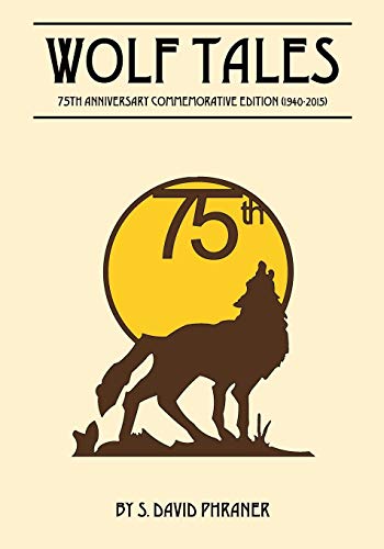 WOLF TALES: 75TH ANNIVERSARY COMMEMORATIVE EDITION © (1940-2015)