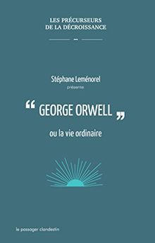 George Orwell ou la vie ordinaire | Livre | état très bon