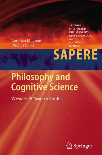 Philosophy and Cognitive Science: Western & Eastern Studies (Studies in Applied Philosophy, Epistemology and Rational Ethics)