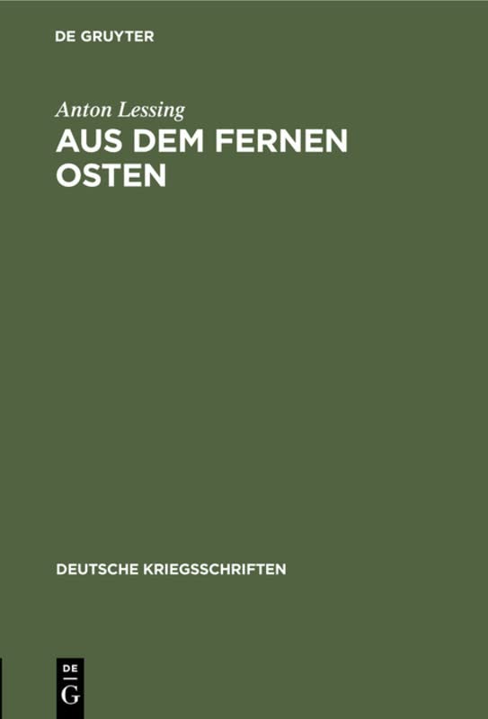 Aus dem fernen Osten: Ein Rückblick und Ausblick (Deutsche Kriegsschriften, 19, Band 19)