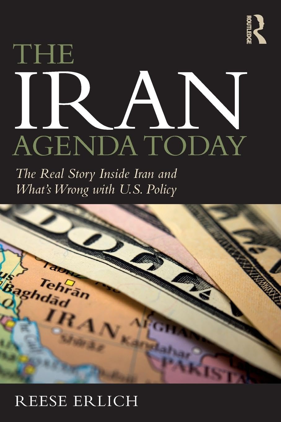 Reese Erlich The Iran Agenda Today, The Real Story Inside Iran And What's Wrong With U.S. Policy