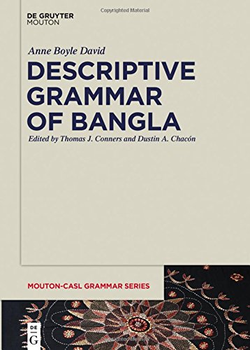 Descriptive Grammar of Bangla (Mouton-CASL Grammar Series, Band 2)