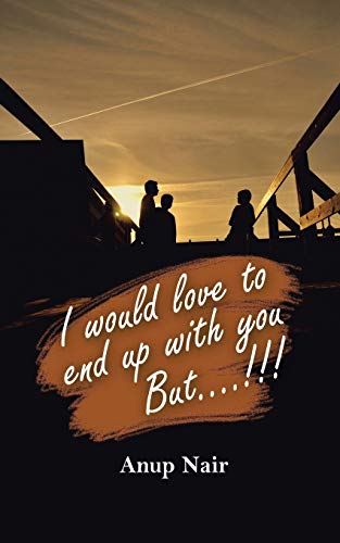 I Would Love To End Up With You, But....!!!