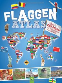 Flaggenatlas mit Stickern: Über 250 Sticker und Wissenswertes aus aller Welt