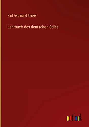 Lehrbuch des deutschen Stiles