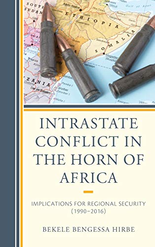 Intrastate Conflict in the Horn of Africa: Implications for Regional Security (1990-2016)