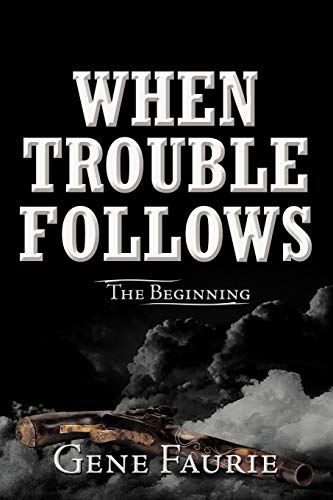 When Trouble Follows: The Beginning