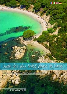 Guide des plus belles plages de Corse. La guida delle spiagge corse. The guide to Corsican Beaches. Strandführer