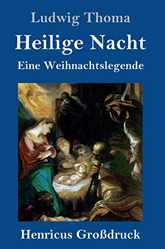 Heilige Nacht (Großdruck): Eine Weihnachtslegende