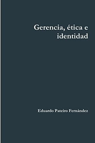 Gerencia, Ética E Identidad