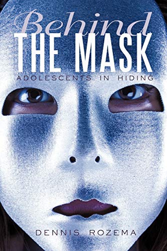 Behind the Mask: Adolescents in Hiding