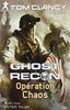 Ghost recon. Vol. 3. Opération Chaos