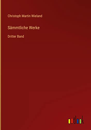 Sämmtliche Werke: Dritter Band