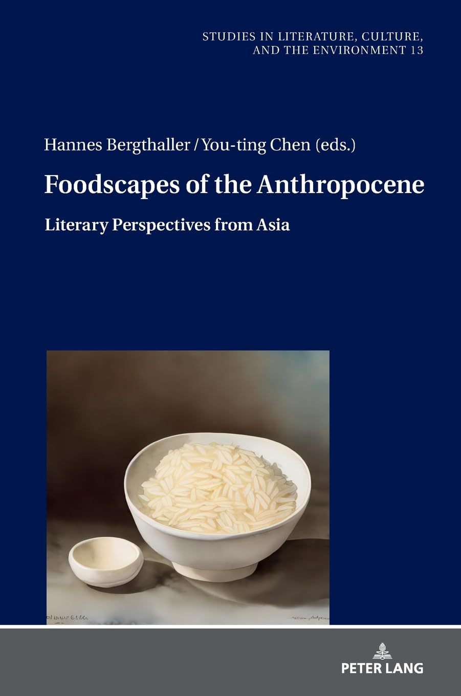 Foodscapes of the Anthropocene: Literary Perspectives from Asia (Studies in Literature, Culture, and the Environment / Studien zu Literatur, Kultur und Umwelt, Band 13)