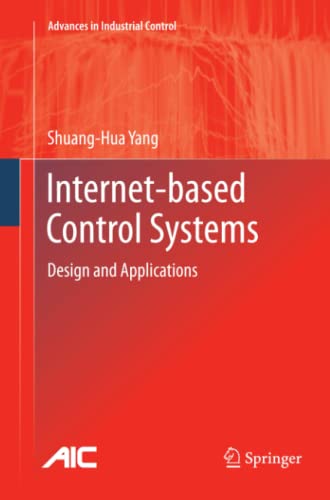 Internet-based Control Systems: Design and Applications (Advances in Industrial Control)