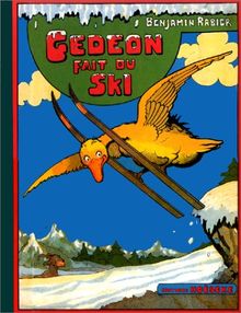 Les aventures de Gédéon. Gédéon fait du ski