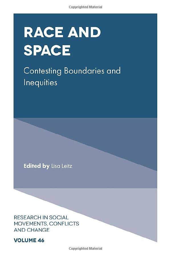 Race and Space: Contesting Boundaries and Inequities (Research in Social Movements, Conflicts and Change, 46, Band 46)