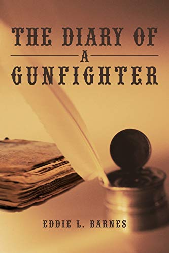The Diary Of A Gunfighter