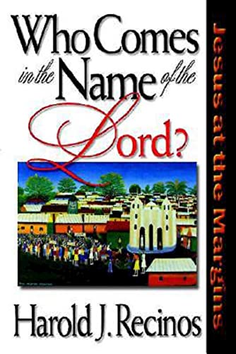 Who Comes in the Name of the Lord?: Jesus at the Margins