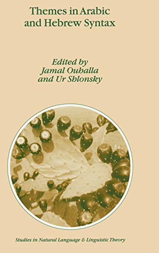 Themes in Arabic and Hebrew Syntax (Studies in Natural Language and Linguistic Theory, 53, Band 53)