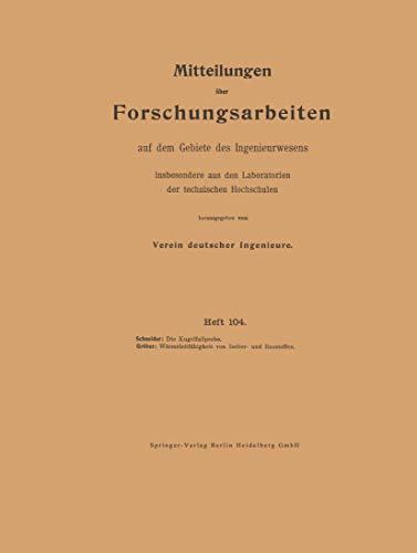 Mitteilungen über Forschungsarbeiten auf dem Gebiete des Ingenieurwesens insbesondere aus den Laboratorien der technischen Hochschulen ... Gebiete des Ingenieurwesens, 104, Band 104)