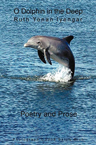 O Dolphin in the Deep: Poetry and Prose