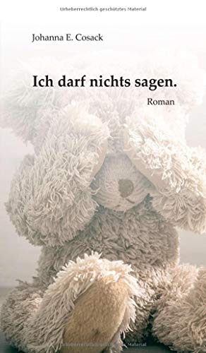 Ich darf nichts sagen.: Roman