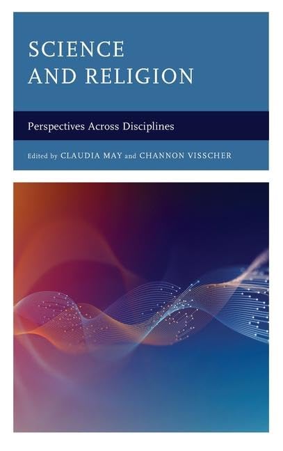 Science and Religion: Perspectives Across Disciplines
