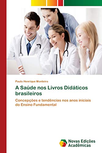 A Saúde nos Livros Didáticos brasileiros: Concepções e tendências nos anos iniciais do Ensino Fundamental
