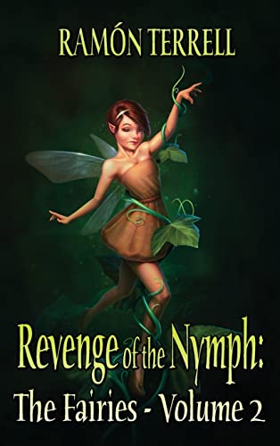 Revenge of the Nymph: The Fairies: Volume 2