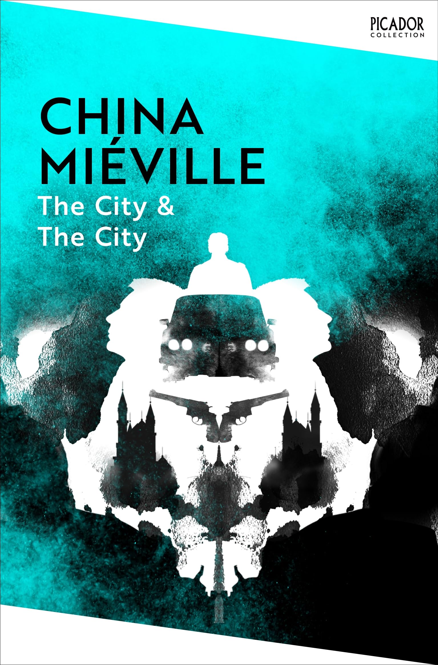 The City & The City: by China Miéville (Picador Collection)