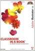 Adobe Illustrator CS - Classroom in a Book: Das offizielle Trainingsbuch - entwickelt vom Adobe Creative Team