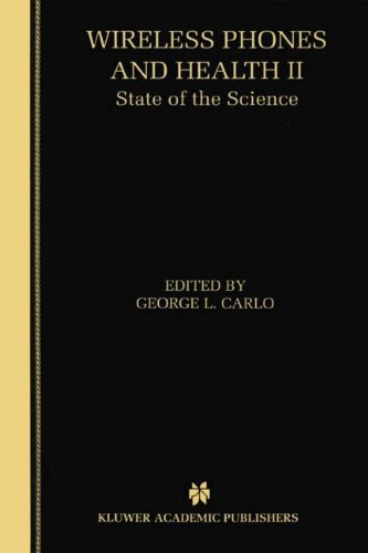 Wireless Phones and Health II: State of the Science (Wireless Phones & Health)