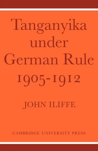 Tanganyika Under German Rule 1905-1912