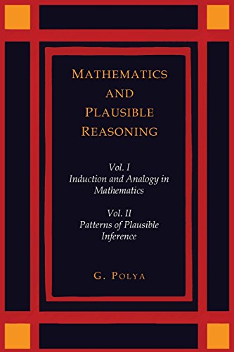 George Polya Mathematics And Plausible Reasoning [Two Volumes In One]