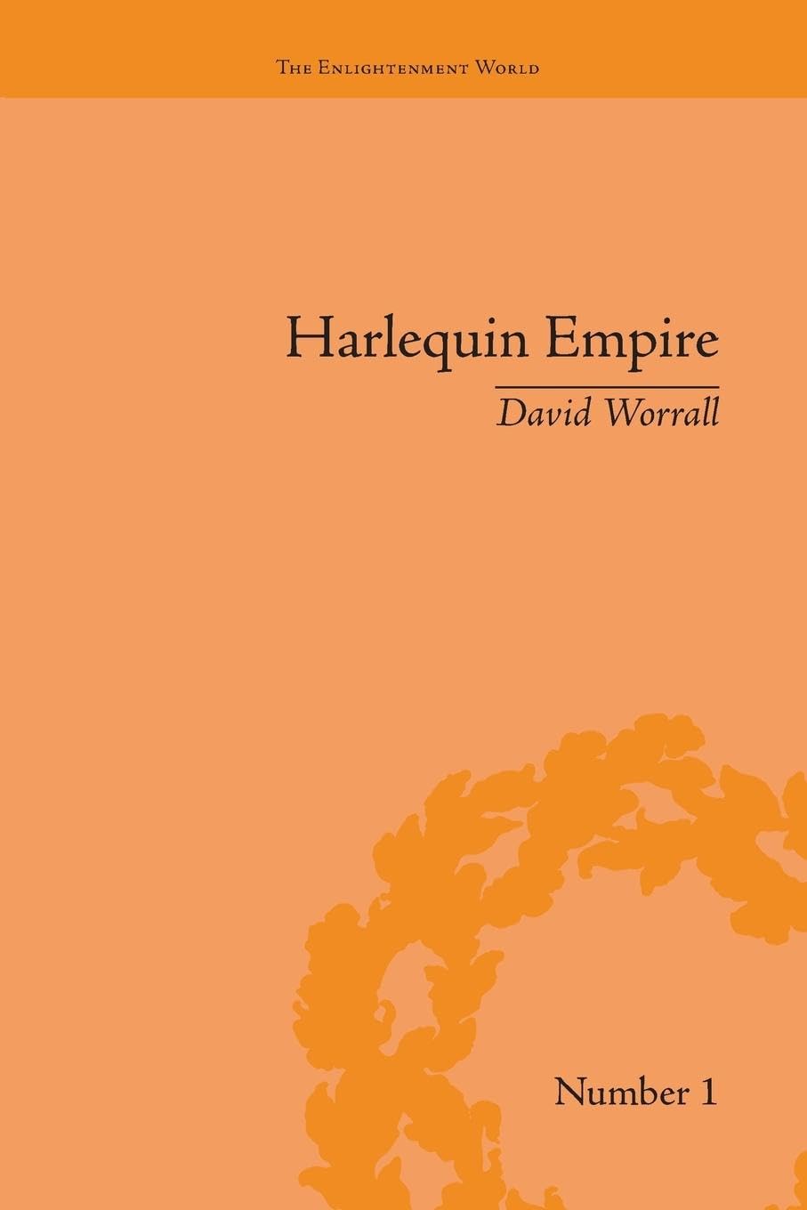 Harlequin Empire: Race, Ethnicity and the Drama of the Popular Enlightenment (Enlightenment World)