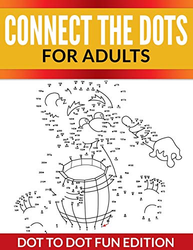 Speedy Publishing Llc Connect The Dots For Adults, Dot To Dot Fun Edition
