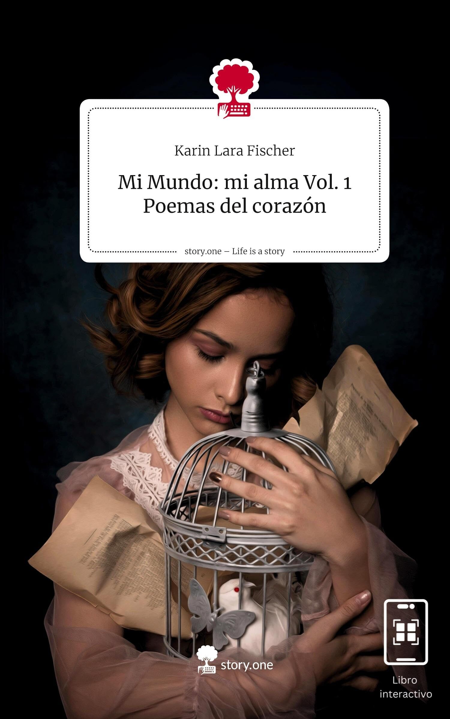 Mi Mundo: mi alma Vol. 1 Poemas del corazón. Life is a Story - story.one