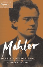 Mahler: Das Lied von der Erde (The Song of the Earth) (Cambridge Music Handbooks)