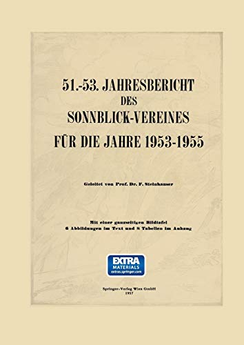 51.–53. Jahresbericht des Sonnblick-Vereines für die Jahre 1953–1955 (Jahresberichte des Sonnblick-Vereines, 1953-55, Band 55)