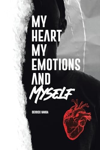 My Heart, My Emotions, and Myself