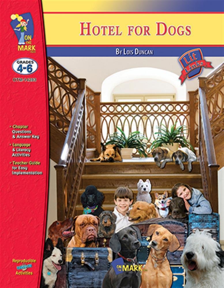 Hotel for Dogs by Lois Duncan, Novel Study: Grades 4-6 (Lit Links)