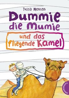 Dummie die Mumie, Band 2: Dummie, die Mumie und das fliegende Kamel