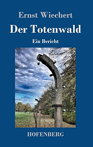 Der Totenwald: Ein Bericht