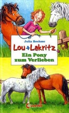 Lou und Lakritz. Ein Pony zum Verlieben