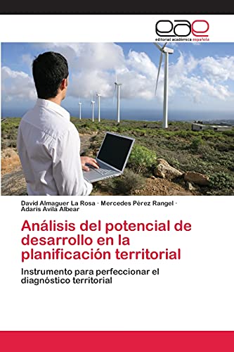 Análisis del potencial de desarrollo en la planificación territorial: Instrumento para perfeccionar el diagnóstico territorial